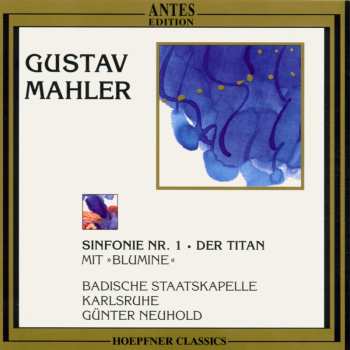 Album Mahler / Neuhold / Badische Staatskapelle: Symphony No 1