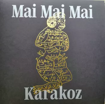 Mai Mai Mai: Karakoz