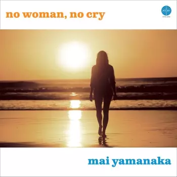 Mai Yamanaka: No Woman, No Cry