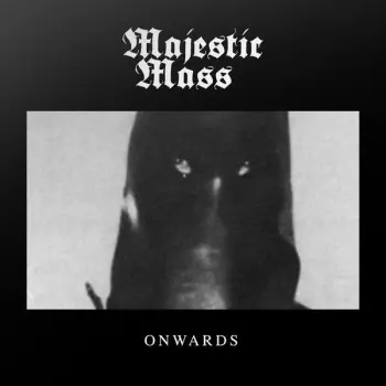 Majestic Mass: Onwards