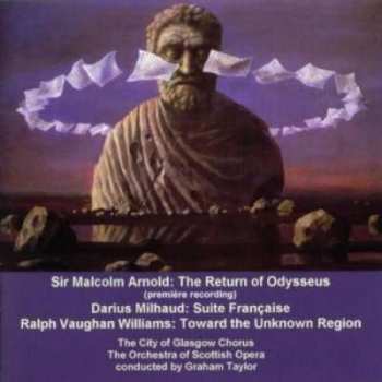 Album Ralph Vaughan Williams: The Return Of Odysseus : Suite Francaise : Toward The Unknown Region