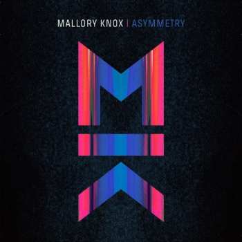 Album Mallory Knox: Asymmetry