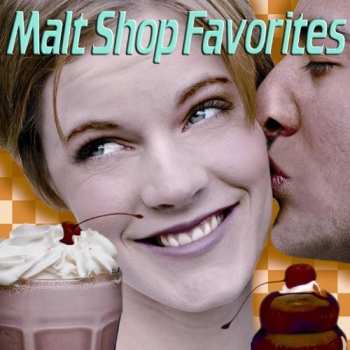 Album Malt Shop Favorites / Various: Malt Shop Favorites