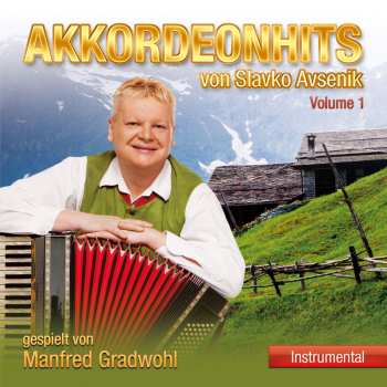 Album Manfred Gradwohl: Akkordeonhits Von Slavko Avsenik,vol.1
