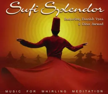 Manish Vyas: Sufi Splendor
