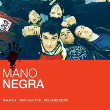 CD Mano Negra: L'Essentiel