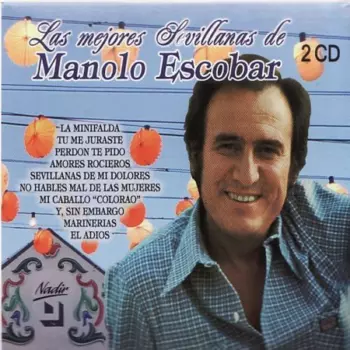 Manolo Escobar: Las Mejores Sevillanas De Manolo Escobar