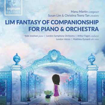 CD Manu Martin: Lim Fantasy Of Companionship For Piano And Orchestra