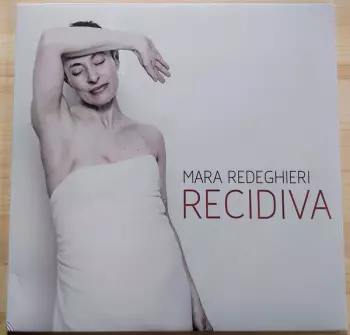Mara Redeghieri: Recidiva