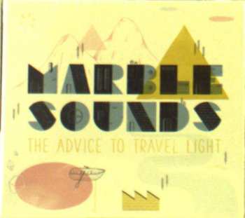 CD Marble Sounds: The Advice to Travel Light DIGI | DIGI