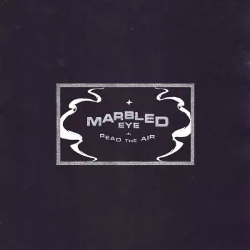 Marbled Eye: Read The Air