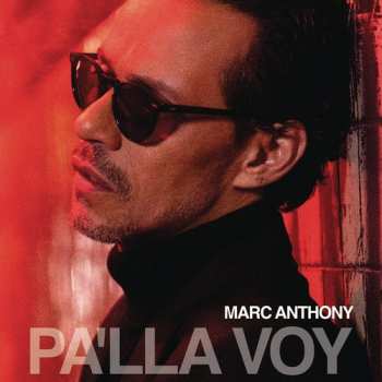 LP Marc Anthony: Pa'lla Voy