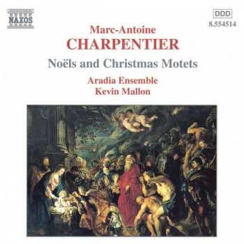 CD Marc Antoine Charpentier: Noëls And Christmas Motets