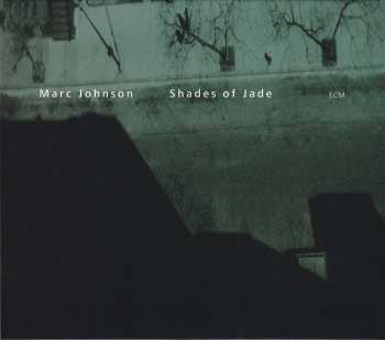 Album Marc Johnson: Shades Of Jade