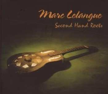 CD Marc Lelangue: Second Hand Roots