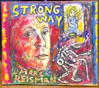 Marc Reisman: Strong Way