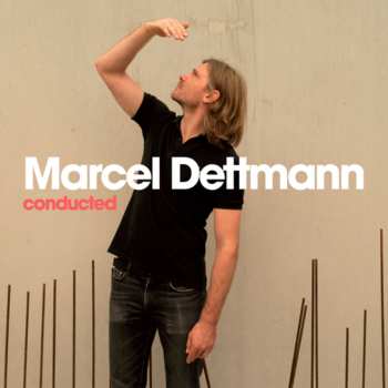 Album Marcel Dettmann: Conducted