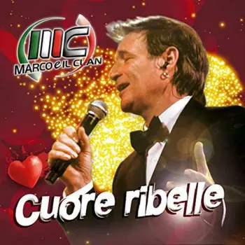 Marco E Il Clan: Cuore Ribelle