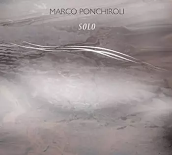 Marco Ponchiroli: Solo