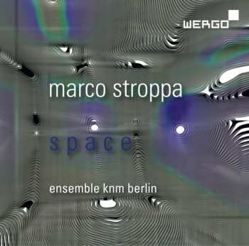 CD Kammerensemble Neue Musik Berlin: Space