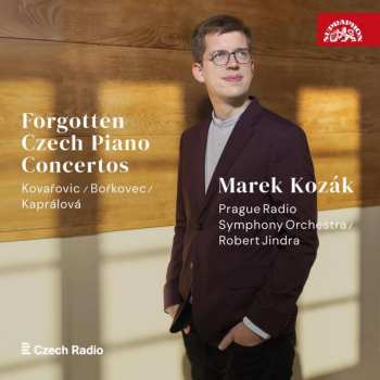 Album Marek Kozák: Kovařovic, Kaprálová, Bořkovec: Zapomenuté české Klavírní Koncerty