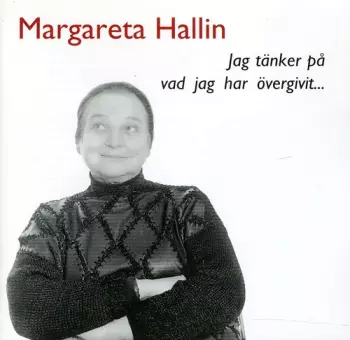 Jag Tanker Pa Vad Jag Har Overgivit …