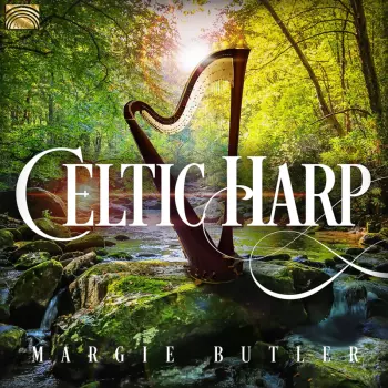 Margie Butler: The Magic Of The Celtic Harp
