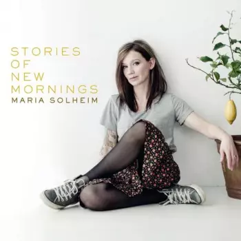 Maria Solheim: Stories Of New Mornings