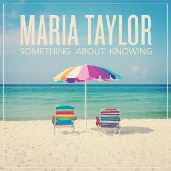 Album Maria Taylor: Something About Knowing