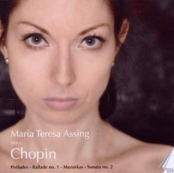 Album Frédéric Chopin: Maria Teresa Assing Plays Chopin 