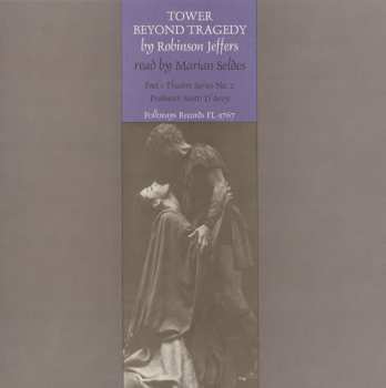 Album Marian Seldes: Tower Beyond Tragedy: By Robinson Jeffers