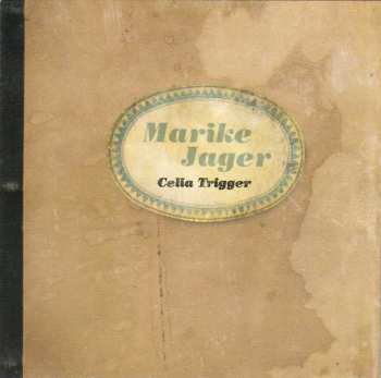 CD Marike Jager: Celia Trigger