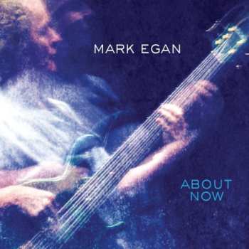 Album Mark Egan: About Now