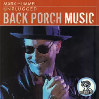 Mark Hummel: Black Porch Music (Unplugged)