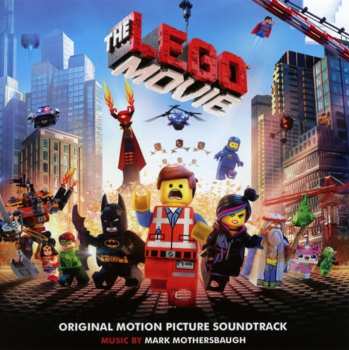 Album Mark Mothersbaugh: The Lego Movie (Original Motion Picture Soundtrack)