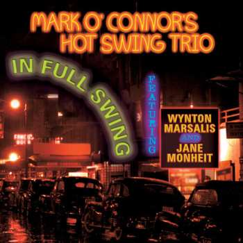Album Mark O'Connor's Hot Swing Trio: In Full Swing