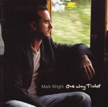 CD Mark Wright: One Way Ticket