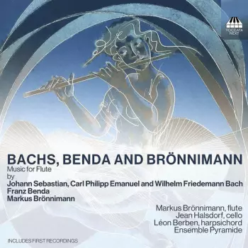 Bachs, Benda And Brönnimann (Music For Flute)