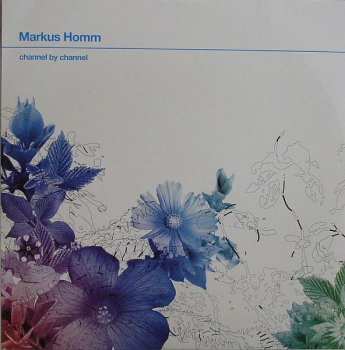 LP Markus Homm: Channel By Channel