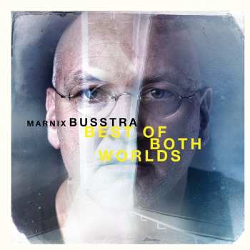 Album Marnix Busstra: Best Of Both Worlds