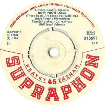 SP Marta Kubišová: S Nebývalou Ochotou (Walking Back To Happiness.) / Boty Proti Lásce (These Boots Are Made For Walking.)