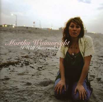 Album Martha Wainwright: I Will Internalize
