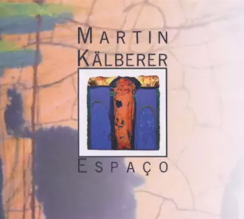 Martin Kälberer: Espaco