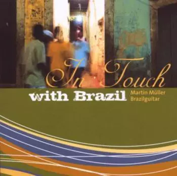 In Touch With Brasil - Martin Müller Brazilguitar