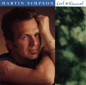 Martin Simpson: Cool & Unusual