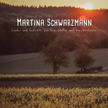 Martina Schwarzmann: Lieder und Gedichte Zum Einschlafen Und Vom Wachsein