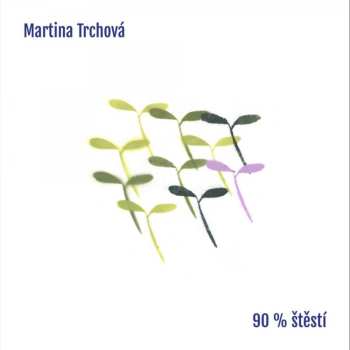 CD Martina Trchová: 90% štěstí