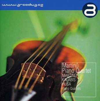 Album Martinů/kalabis/husa: Martinů Piano Quartet