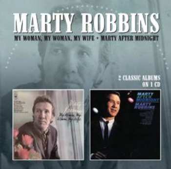 Album Marty Robbins: My Woman, My Woman, My Wife + Marty After Midnight