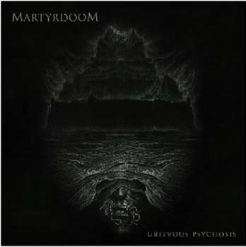 CD Martyrdoom: Grievous Psychosis